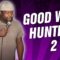 Good Will Hunting 2 (Stand Up Comedy)
