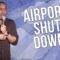 Airport Shut Down (Stand Up Comedy)