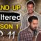 StandUp Unfiltered – Season 1: Episode 11