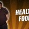 Healthy Foods (Stand Up Comedy)