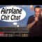 Airplane Chitchat – Chris Millhouse (Stand Up Comedy)