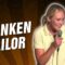 Drunken Sailor (Stand Up Comedy)