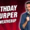 Nate Weatherup: Birthday Usurper (Stand Up Comedy)