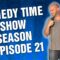 Comedy Time Show: Season 1 episode 21