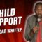 Keedar Whittle: Child Support (Stand Up Comedy)