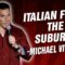 Michael Vitiello: Italian From The Suburbs (Stand Up Comedy)