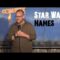 Star Wars Names | Stand Up Comedy