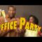 Durrty Dav: Ep. 5 – Office Party – Comedy Time