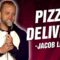 Jacob Leigh: Pizza Delivery (Stand Up Comedy)