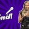 Small (Stand Up Comedy)