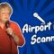 Airport Body Scanners (Stand Up Comedy)