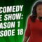 The Comedy Time Show: Season 1 Episode 18