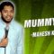 Mahesh Kotagi: Mummy-ing (Stand Up Comedy)