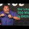She’s Had Too Much To Drink – Frank Lucero Stand Up Comedy