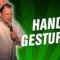 Hand Gestures (Stand Up Comedy)