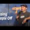Pissing People Off (Stand Up Comedy)