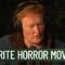 Conan’s Favorite Horror Movies | Conan O’Brien Needs a Friend