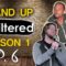 StandUp Unfiltered – Season 1: Episode 6