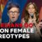 Comedians Go Off on Female Stereotypes