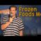 Stand Up Comedy by John Fontaine – Frozen Foods Man