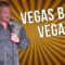 Vegas Baby, Vegas! (Stand Up Comedy)