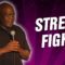 Street Fight (Stand Up Comedy)