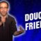 Douche Friends (Stand Up Comedy)