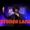 Stoner Land (Stand Up Comedy)