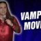 Vampire Movies (Stand Up Comedy)