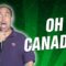 Oh Canada… (Stand Up Comedy)