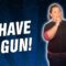 I Have a Gun! (Stand Up Comedy)