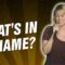 What’s In A Name? (Stand Up Comedy)