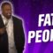 Fat People – Robert Hines (Stand Up Comedy)