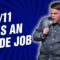 9/11 was an Inside Job (Stand Up Comedy)