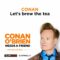 Conan & Sona “Brew The Tea” About Producer Matt Gourley | Conan O’Brien Needs a Friend