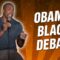 Obama Black Debate (Stand Up Comedy)