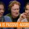 Conan Is The Most Passive-Aggressive Person Sona’s Ever Met | Conan O’Brien Needs a Friend