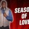 Season of Love (Stand Up Comedy)