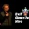 Evil Clown for Hire – Emmett Montgomery Comedy Time