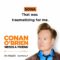 Conan Reads An Excerpt From “50 Shades Of Grey” | Conan O’Brien Needs a Friend