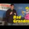 Bad Grandma (Stand Up Comedy)