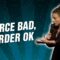 Divorce Bad, Murder OK (Stand Up Comedy)