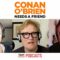 Conan’s Dog Is Into Soft-Core Porn – “Conan O’Brien Needs A Friend”