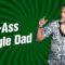 Bad-Ass Single Dad (Stand Up Comedy)