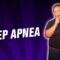 Sleep Apnea (Stand Up Comedy)