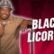 Black Licorice (Stand Up Comedy)