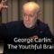 George Carlin – The Youthful Brain (Paley Center, 2008)