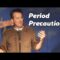 Period Precautions – Randy Harken Comedy Time