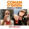 Conan Bans Sona & Matt From Having Iced Drinks In The Studio | Conan O’Brien Needs a Friend