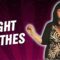 Tight Clothes (Stand Up Comedy)